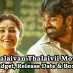 Thalaivan Thalaivii - Cast, Reviews, OTT Release & Box Office Insights